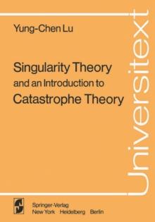 Singularity Theory and an Introduction to Catastrophe Theory