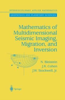 Mathematics of Multidimensional Seismic Imaging, Migration, and Inversion