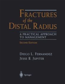 Fractures of the Distal Radius : A Practical Approach to Management