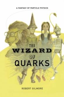 The Wizard of Quarks : A Fantasy of Particle Physics