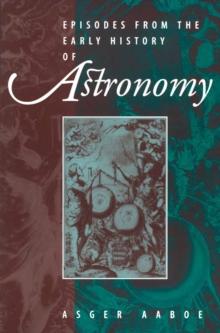 Episodes From the Early History of Astronomy