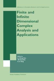 Finite or Infinite Dimensional Complex Analysis and Applications