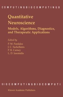 Quantitative Neuroscience : Models, Algorithms, Diagnostics, and Therapeutic Applications