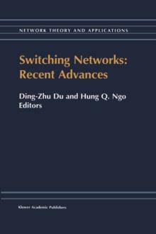 Switching Networks: Recent Advances