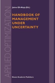 Handbook of Management under Uncertainty