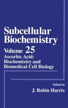 Subcellular Biochemistry : Ascorbic Acid: Biochemistry and Biomedical Cell Biology