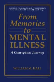 From Memories to Mental Illness : A Conceptual Journey