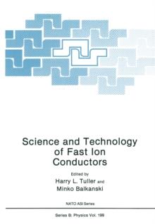 Science and Technology of Fast Ion Conductors