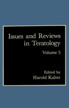 Issues and Reviews in Teratology : Volume 5