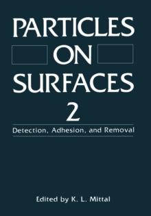 Particles on Surfaces 2 : Detection, Adhesion, and Removal