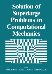 Solution of Superlarge Problems in Computational Mechanics