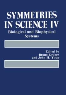 Symmetries in Science IV : Biological and Biophysical Systems