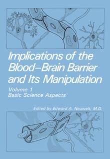 Implications of the Blood-Brain Barrier and Its Manipulation : Volume 1 Basic Science Aspects