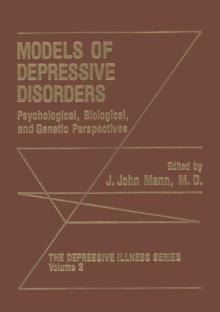 Models of Depressive Disorders : Psychological, Biological, and Genetic Perspectives