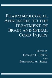 Pharmacological Approaches to the Treatment of Brain and Spinal Cord Injury