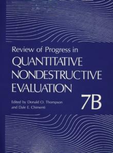 Review of Progress in Quantitative Nondestructive Evaluation : Volume 7B