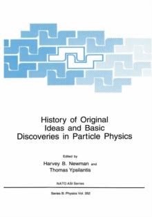 History of Original Ideas and Basic Discoveries in Particle Physics