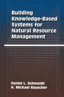 Building Knowledge-Based Systems for Natural Resource Management