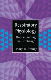 Respiratory Physiology : Understanding Gas Exchange