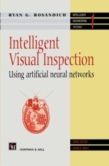 Intelligent Visual Inspection : Using artificial neural networks