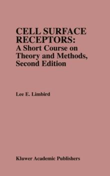 Cell Surface Receptors: A Short Course on Theory and Methods : A Short Course on Theory and Methods