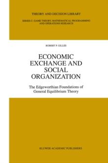 Economic Exchange and Social Organization : The Edgeworthian foundations of general equilibrium theory