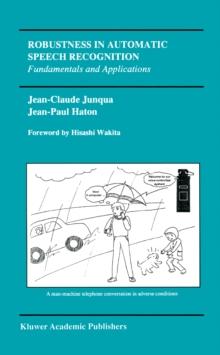 Robustness in Automatic Speech Recognition : Fundamentals and Applications