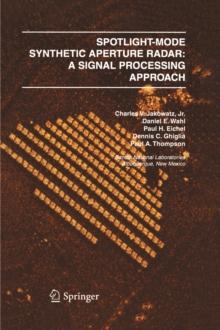 Spotlight-Mode Synthetic Aperture Radar: A Signal Processing Approach : A Signal Processing Approach