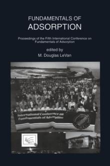 Fundamentals of Adsorption : Proceedings of the Fifth International Conference on Fundamentals of Adsorption