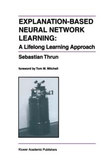 Explanation-Based Neural Network Learning : A Lifelong Learning Approach