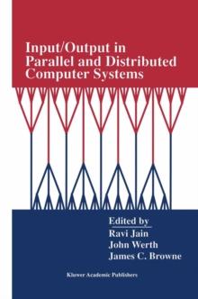 Input/Output in Parallel and Distributed Computer Systems