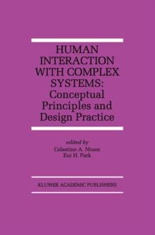 Human Interaction with Complex Systems : Conceptual Principles and Design Practice