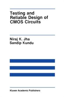 Testing and Reliable Design of CMOS Circuits