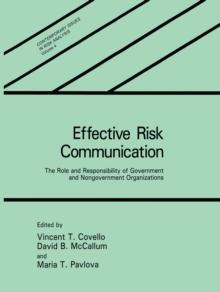 Effective Risk Communication : The Role and Responsibility of Government and Nongovernment Organizations