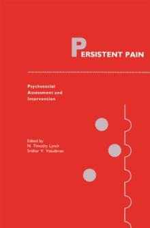 Persistent Pain : Psychosocial Assessment and Intervention