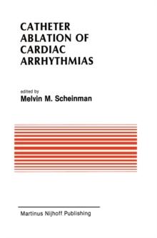 Catheter Ablation of Cardiac Arrhythmias : Basic Bioelectrical Effects and Clinical Indications