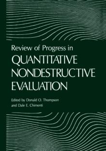 Review of Progress in Quantitative Nondestructive Evaluation