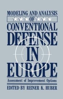 Modeling and Analysis of Conventional Defense in Europe : Assessment of Improvement Options