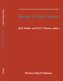 Biology of Brain Tumour : Proceedings of the Second International Symposium on Biology of Brain Tumour (London, October 24-26, 1984)