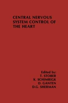 Central Nervous System Control of the Heart : Proceedings of the IIIrd International Brain Heart Conference Trier, Federal Republic of Germany