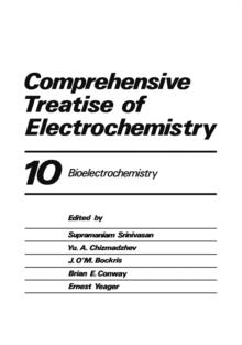 Comprehensive Treatise of Electrochemistry : Volume 10 Bioelectrochemistry