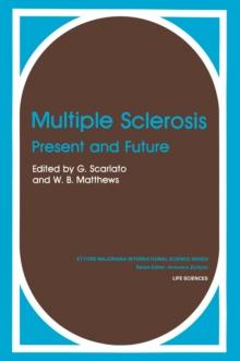 Multiple Sclerosis : Present and Future