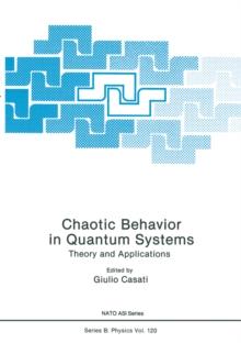 Chaotic Behavior in Quantum Systems : Theory and Applications