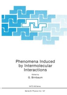 Phenomena Induced by Intermolecular Interactions