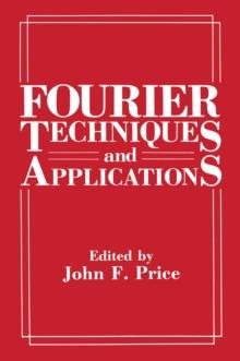 Fourier Techniques and Applications