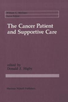 The Cancer Patient and Supportive Care : Medical, Surgical, and Human Issues