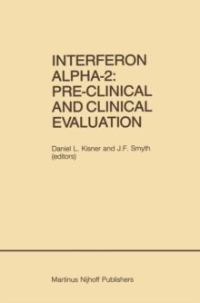 Interferon Alpha-2: Pre-Clinical and Clinical Evaluation : Proceedings of the Symposium held in Adjunction with the Second International Conference on Malignant Lymphoma, Lugano, Switzerland, June 13,