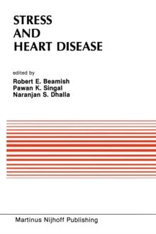 Stress and Heart Disease : Proceedings of the International Symposium on Stress and Heart Disease, June 26-29, 1984 Winnipeg, Canada