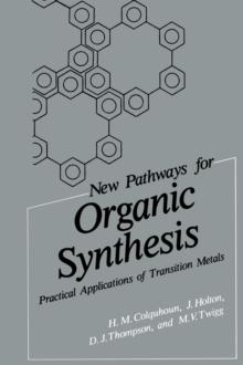 New Pathways for Organic Synthesis : Practical Applications of Transition Metals