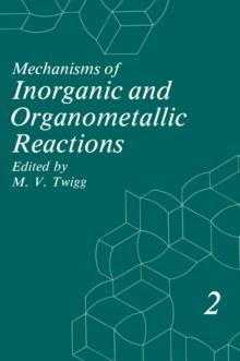 Mechanisms of Inorganic and Organometallic Reactions : Volume 2